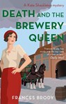 Death and the Brewery Queen - Frances Brody - 9780349423081