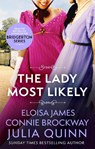 The Lady Most Likely - Julia Quinn ; Eloisa James ; Connie Brockway - 9780349430621