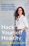 Hack Yourself Healthy - Julia Bradbury - 9780349436272