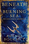 Beneath the Burning Sea - Amanda Bouchet - 9780349446363