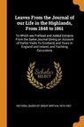 Leaves from the Journal of Our Life in the Highlands, from 1848 to 1861 - QUEEN OF G VICTORIA - 9780353002166