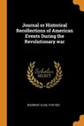 Journal or Historical Recollections of American Events During the Revolutionary War - 1740-1821,  Boudinot Elias - 9780353152847