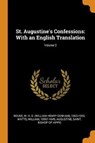 St. Augustine's Confessions - ROUSE,  W H D 1863-1950 ; Watts, William - 9780353296725