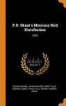 P.D. Skaar's Montana Bird Distribution - LENARD,  Susan ; Carlson, John ; Ellis, Janet - 9780353352896