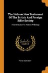 The Hebrew New Testament of the British and Foreign Bible Society - DELITZSCH,  Franz - 9780353532380