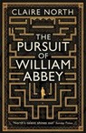 The Pursuit of William Abbey - Claire North - 9780356507422