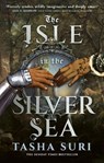 The Isle in the Silver Sea - Tasha Suri - 9780356524436