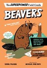 Beavers - Poliquin Rachel Poliquin ; Frith Nicholas John Frith - 9780358272571