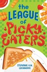 The League of Picky Eaters - STEPHANIE V.W. LUCIANOVIC,  Lucianovic - 9780358379867