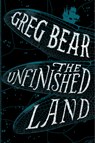 The Unfinished Land - BEAR,  Greg - 9780358645504