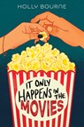 It Only Happens in the Movies - Holly Bourne - 9780358732983