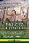 The Key to Theosophy - BLAVATSKY,  H P - 9780359013425