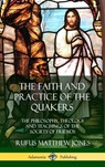 The Faith and Practice of the Quakers - JONES,  Rufus Matthew - 9780359045945