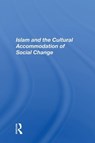 Islam And The Cultural Accommodation Of Social Change - TIBI,  Bassam - 9780367003654