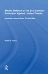 Missile Defense In The 21st Century: Protection Against Limited Threats - Keith B. Payne - 9780367004422