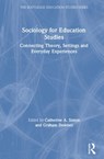 Sociology for Education Studies - CATHERINE A. (BATH SPA UNIVERSITY,  UK) Simon ; Graham (Bath Spa University, UK) Downes - 9780367028381