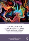 Sociology for Education Studies - CATHERINE A. (BATH SPA UNIVERSITY,  UK) Simon ; Graham (Bath Spa University, UK) Downes - 9780367028404