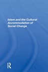 Islam And The Cultural Accommodation Of Social Change - Bassam Tibi - 9780367153526