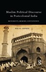 Muslim Political Discourse in Postcolonial India - HILAL (CENTRE FOR THE STUDY OF DEVELOPING SOCIETIES,  New Delhi, India) Ahmed - 9780367176884