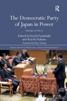 The Democratic Party of Japan in Power - Yoichi Funabashi ; Koichi Nakano - 9780367189969