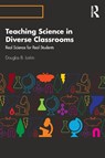Teaching Science in Diverse Classrooms - Douglas B. Larkin - 9780367189976