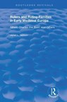 Rulers and Ruling Families in Early Medieval Europe - Janet L. Nelson - 9780367197711
