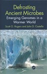 Defrosting Ancient Microbes - SCOTT ROGERS ; JOHN D. (SUNY - ESF,  Syracuse) Castello - 9780367223502