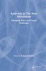 Ayurveda in The New Millennium - D. Suresh Kumar - 9780367279547