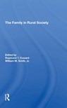 The Family In Rural Society - Raymond T Coward ; William M Smith ; Peter L Heller ; Louis A Ploch - 9780367307530