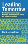 Leading Tomorrow - RAJ (ORIGIN ENERGY,  Sustainable Development and Communities, Brisbane, Queensland, Australia) Aseervatham - 9780367367596