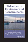 Tolerance to Environmental Contaminants - CLAUDE (UNIVERSITE DE NANTES,  SMAB, Nantes Cedex, France) Amiard-Triquet ; Philip S. (The Natural History Museum, London, UK The Natural History Museum, London,UK The Natural History Museum, London, England, UK The Natural History Museum, London, UK) Rainbow ; Michele Romeo - 9780367383114
