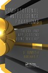 Computational Intelligence Paradigms - S. (PSG COLLEGE OF TECHNOLOGY,  Coimbatore, Tamil Nadu, India) Sumathi ; Surekha (Amrita School of Engineering, Bengaluru, India) Paneerselvam - 9780367384555