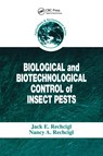 Biological and Biotechnological Control of Insect Pests - Jack E. (University of Florida) Rechcigl ; Nancy A. (Yoder Brothers Rechcigl - 9780367399443