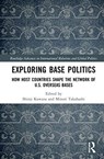 Exploring Base Politics - Shinji Kawana ; Minori Takahashi - 9780367404758