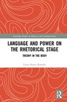 Language and Power on the Rhetorical Stage - Fiona Harris Ramsby - 9780367421847