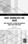 What Journalists Are Owed - FRED VULTEE ; LEE (UNIVERSITY OF MISSOURI,  Columbia, USA) Wilkins - 9780367437909