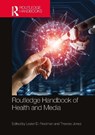 Routledge Handbook of Health and Media - Lester D. Friedman ; Therese Jones - 9780367441081