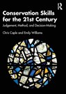 Conservation Skills for the 21st Century - Chris Caple ; Emily (Durham University) Williams - 9780367443320