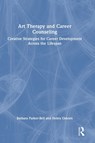 Art Therapy and Career Counseling - Barbara Parker-Bell ; Debra Osborn - 9780367476687