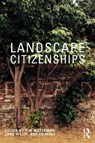Landscape Citizenships - TIM (THE BARTLETT SCHOOL OF ARCHITETURE,  University College London, UK) Waterman ; Jane Wolff ; Ed Wall - 9780367478834