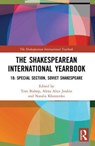 The Shakespearean International Yearbook 18 - Tom Bishop ; Alexa Alice (George Washington University) Joubin - 9780367503727