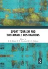 Sport Tourism and Sustainable Destinations - Brent Moyle ; Tom Hinch ; James Higham - 9780367513832