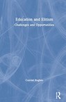 Education and Elitism - CONRAD (LA GRANDE BOISSIERE,  the International School of Geneva, Switzerland) Hughes - 9780367527860