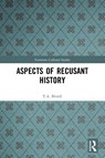 Aspects of Recusant History - T.A. Birrell - 9780367531294
