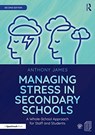 Managing Stress in Secondary Schools - Anthony James - 9780367556549