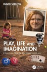 Play, Life and Imagination - David Seelow - 9780367562694