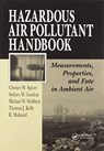 Hazardous Air Pollutant Handbook - Chester W. Spicer ; Sydney M. Gordon ; Thomas J. Kelly ; Michael W. Holdren ; R. Mukund - 9780367578619