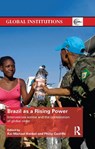 Brazil as a Rising Power - KAI MICHAEL (PONTIFICAL CATHOLIC UNIVERSITY OF RIO DE JANEIRO (PUC-RIO),  Brazil) Kenkel ; Philip (University of Kent, UK) Cunliffe - 9780367597177