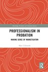 Professionalism in Probation - Matt Tidmarsh - 9780367621940