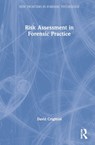 Risk Assessment in Forensic Practice - David Crighton - 9780367622671